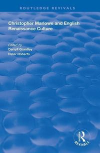 Produktbild: Grantley, D: Christopher Marlowe and English Renaissance Cul