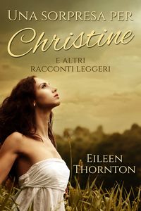 Produktbild: Una sorpresa per Christine e altri racconti leggeri
