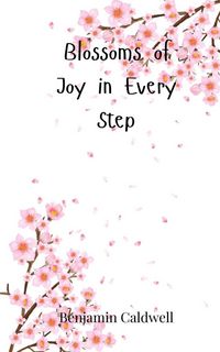 Produktbild: Blossoms of Joy in Every Step