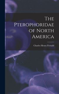 Produktbild: The Pterophoridae of North America