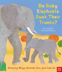 Produktbild: Do Baby Elephants Suck Their Trunks? - Amazing Ways Animals Are Just Like Us