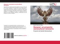Produktbild: Renacer: un proyecto sociocultural necesario