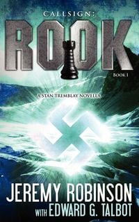 Produktbild: Callsign: Rook: Rook: Rook- Book 1 (a Stan Tremblay - Chess Team Novella)