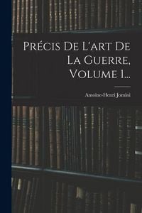 Produktbild: Pr&eacute;cis De L'art De La Guerre, Volume 1...