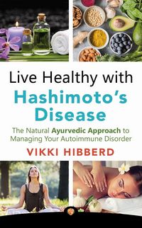 Produktbild: Hibberd, V: Live Healthy with Hashimoto's Disease