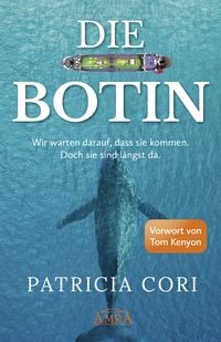 Produktbild: DIE BOTIN. Wir warten darauf, dass sie kommen. Doch sie sind l&auml;ngst hier.