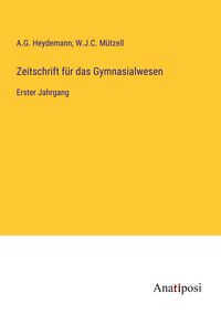 Produktbild: Zeitschrift f&uuml;r das Gymnasialwesen