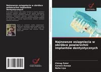 Produktbild: Najnowsze osi&iquest;gni&iquest;cia w obr&oacute;bce powierzchni implant&oacute;w dentystycznych