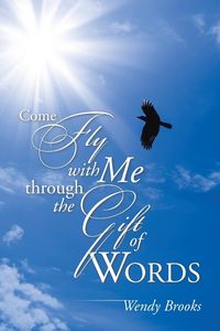 Produktbild: Come Fly with Me through the Gift of Words