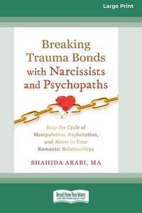 Produktbild: Breaking Trauma Bonds with Narcissists and Psychopaths