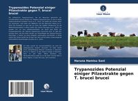 Produktbild: Trypanozides Potenzial einiger Pilzextrakte gegen T. brucei brucei