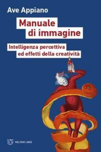 Produktbild: Manuale di immagine. Intelligenza percettiva ed effetti della creativit&agrave;