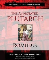 Produktbild: The Annotated Plutarch - Romulus