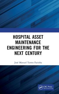 Produktbild: Hospital Asset Maintenance Engineering for the Next Century