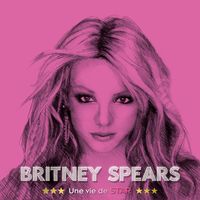 Produktbild: Britney Spears, une vie de star