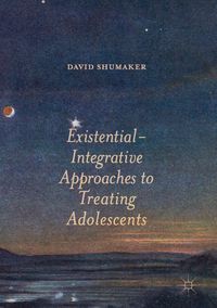 Produktbild: Existential-Integrative Approaches to Treating Adolescents