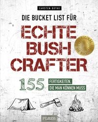 Bild vom Artikel Die Bucket List für echte Bushcrafter vom Autor Carsten Bothe