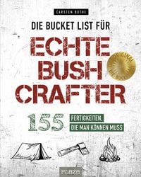 Produktbild: Die Bucket List f&uuml;r echte Bushcrafter