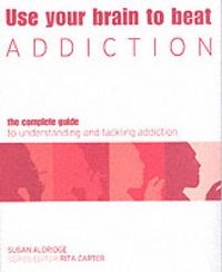 Produktbild: Use Your Brain to Beat Addiction