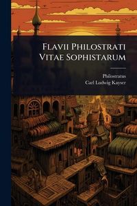 Produktbild: Flavii Philostrati Vitae Sophistarum