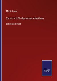 Produktbild: Zeitschrift f&uuml;r deutsches Alterthum