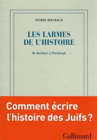 Produktbild: Les larmes de l'histoire : de Kichinev &agrave; Pittsburgh