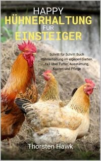 Produktbild: Happy H&uuml;hnerhaltung f&uuml;r Einsteiger