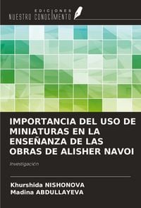 Produktbild: Importancia Del Uso De Miniaturas En La Ense&ntilde;anza De Las Obras De Alisher Navoi