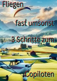 Produktbild: AA Anders als Andere / Fliegen fast umsonst 3 Schritte zum Copiloten