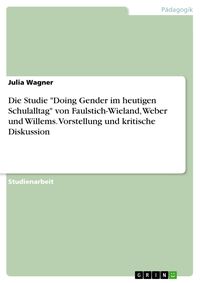 Produktbild: Die Studie "Doing Gender im heutigen Schulalltag" von Faulstich-Wieland, Weber und Willems. Vorstellung und kritische Diskussion