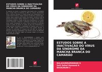 Produktbild: Estudos Sobre a Inactiva&ccedil;&atilde;o Do V&iacute;rus Da S&iacute;ndrome Da Mancha Branca Do Camar&atilde;o