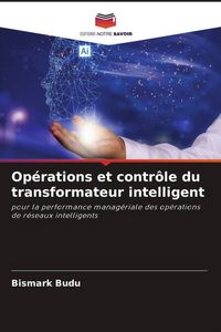 Produktbild: Op&eacute;rations et contr&ocirc;le du transformateur intelligent