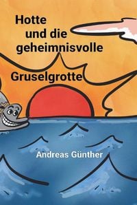 Produktbild: Hotte und die geheimnisvolle Gruselgrotte