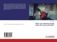 Produktbild: How can internet create value for luxury brands?
