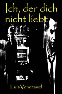 Produktbild: Ich, der dich nicht liebt