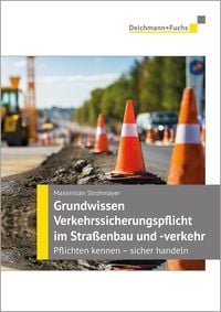 Produktbild: Grundwissen Verkehrssicherungspflicht im Stra&szlig;enbau und -verkehr