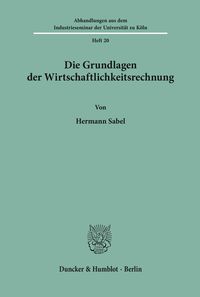 Produktbild: Die Grundlagen der Wirtschaftlichkeitsrechnung.