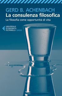 Produktbild: La consulenza filosofica. La filosofia come opportunit&agrave; di vita