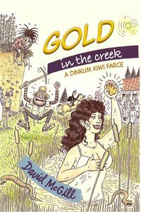 Produktbild: Gold in the Creek (The Kotuku Creek Chronicles, #1)