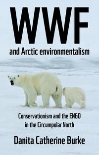 Produktbild: WWF and Arctic environmentalism