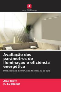 Produktbild: Avalia&ccedil;&atilde;o dos par&acirc;metros de ilumina&ccedil;&atilde;o e efici&ecirc;ncia energ&eacute;tica