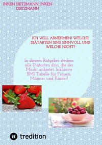 Produktbild: Ich will abnehmen! Welche Di&auml;tarten sind sinnvoll und welche nicht?