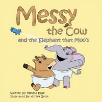 Produktbild: Messy the Cow and the Elephant That Moo's