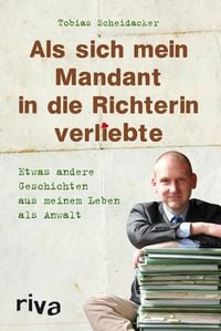 Produktbild: Als sich mein Mandant in die Richterin verliebte