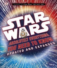 Produktbild: Star Wars Absolutely Everything You Need to Know Updated and