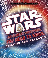 Produktbild: Star Wars Absolutely Everything You Need to Know Updated and
