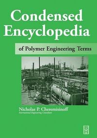 Produktbild: Condensed Encyclopedia of Polymer Engineering Terms