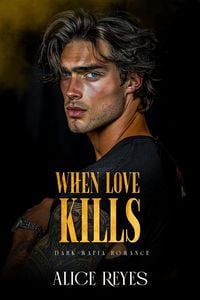 Produktbild: When Love Kills: Dark Mafia Romance