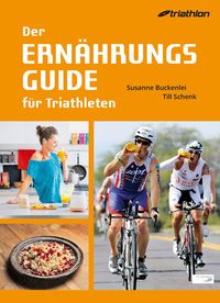 Bild vom Artikel Der Ernährungsguide für Triathleten vom Autor Susanne Buckenlei
