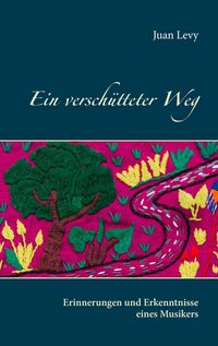 Produktbild: Ein versch&uuml;tteter Weg